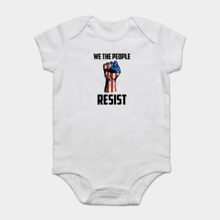 We The People Resist, Protest Design Baby Bodysuit
